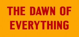 The Dawn of Everything: A New History of Humanity – A Non-Linear Anarchist Reading of World History
