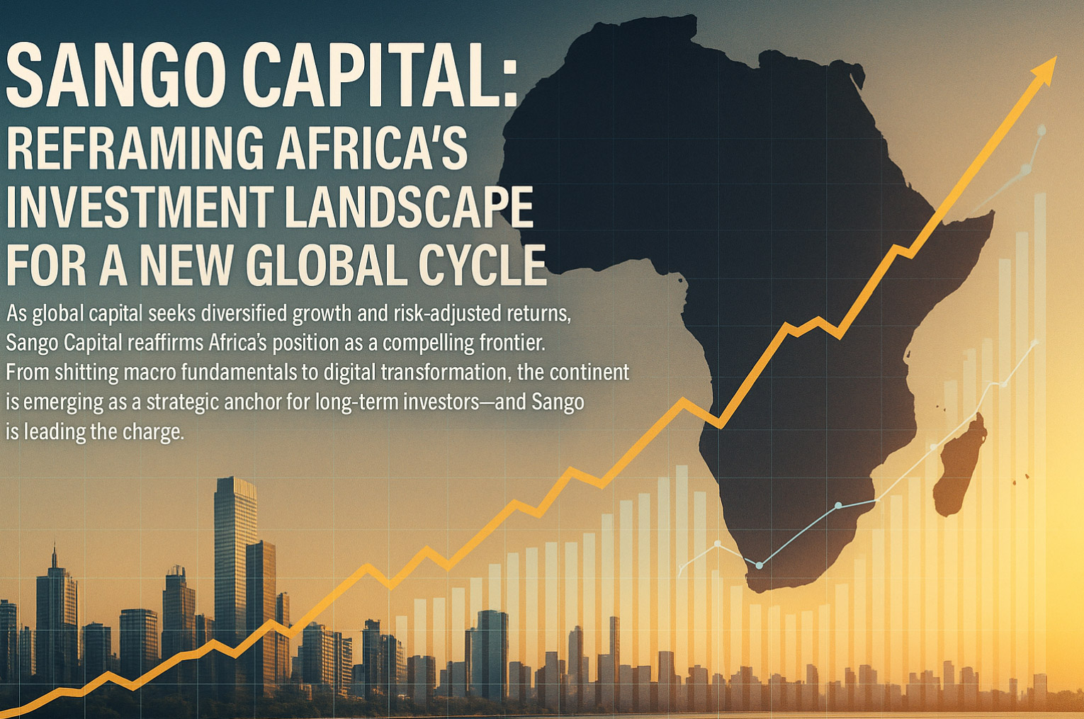 Sango Capital: Reframing Africa’s Investment Landscape for a New Global Cycle