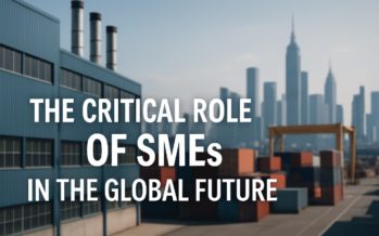 The Silent Giants: The Critical Role of SMEs in the Global Future